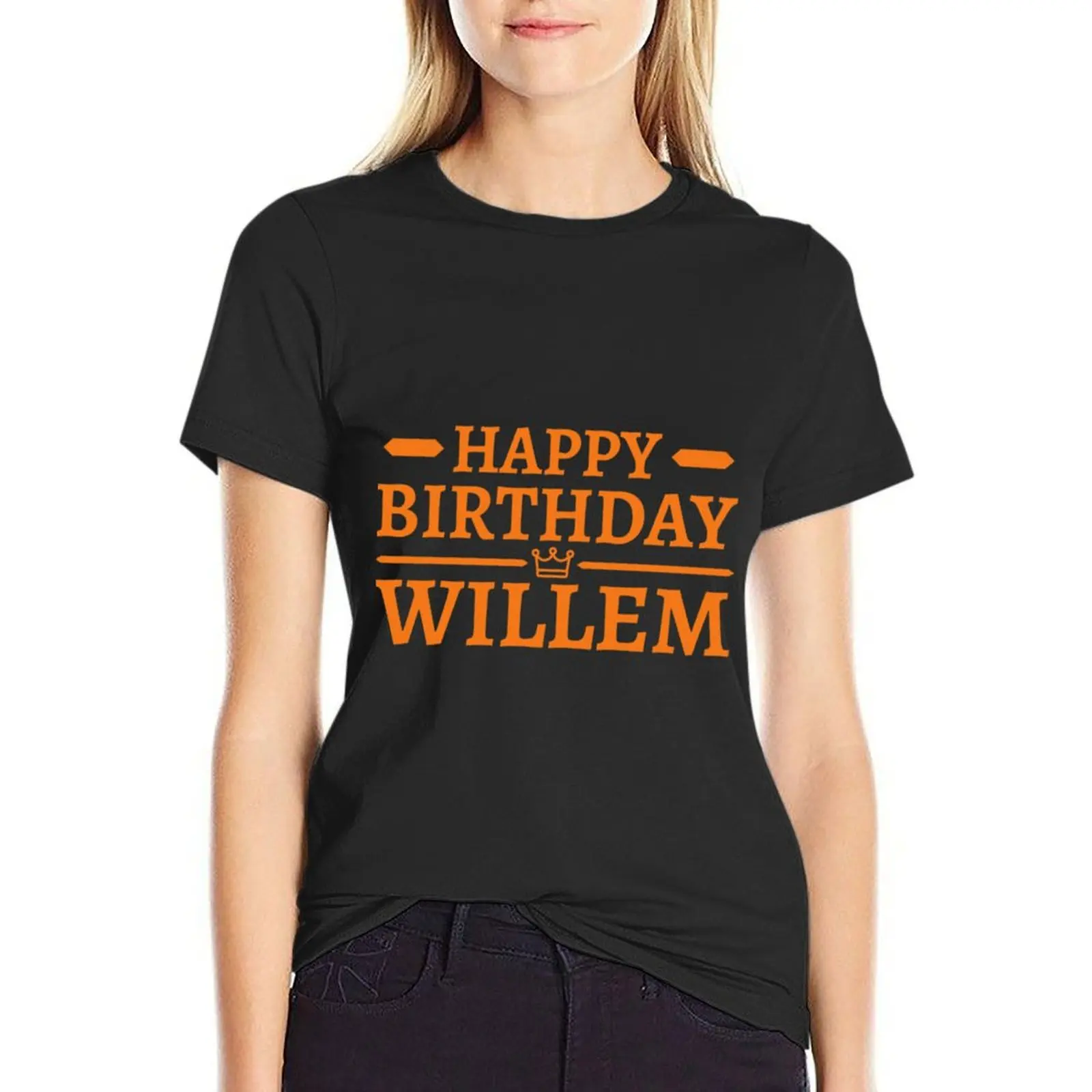 

Happy Birthday Willem! Koningsdag Kingsday Holland T-Shirt cute clothes blacks Summer Women's clothing