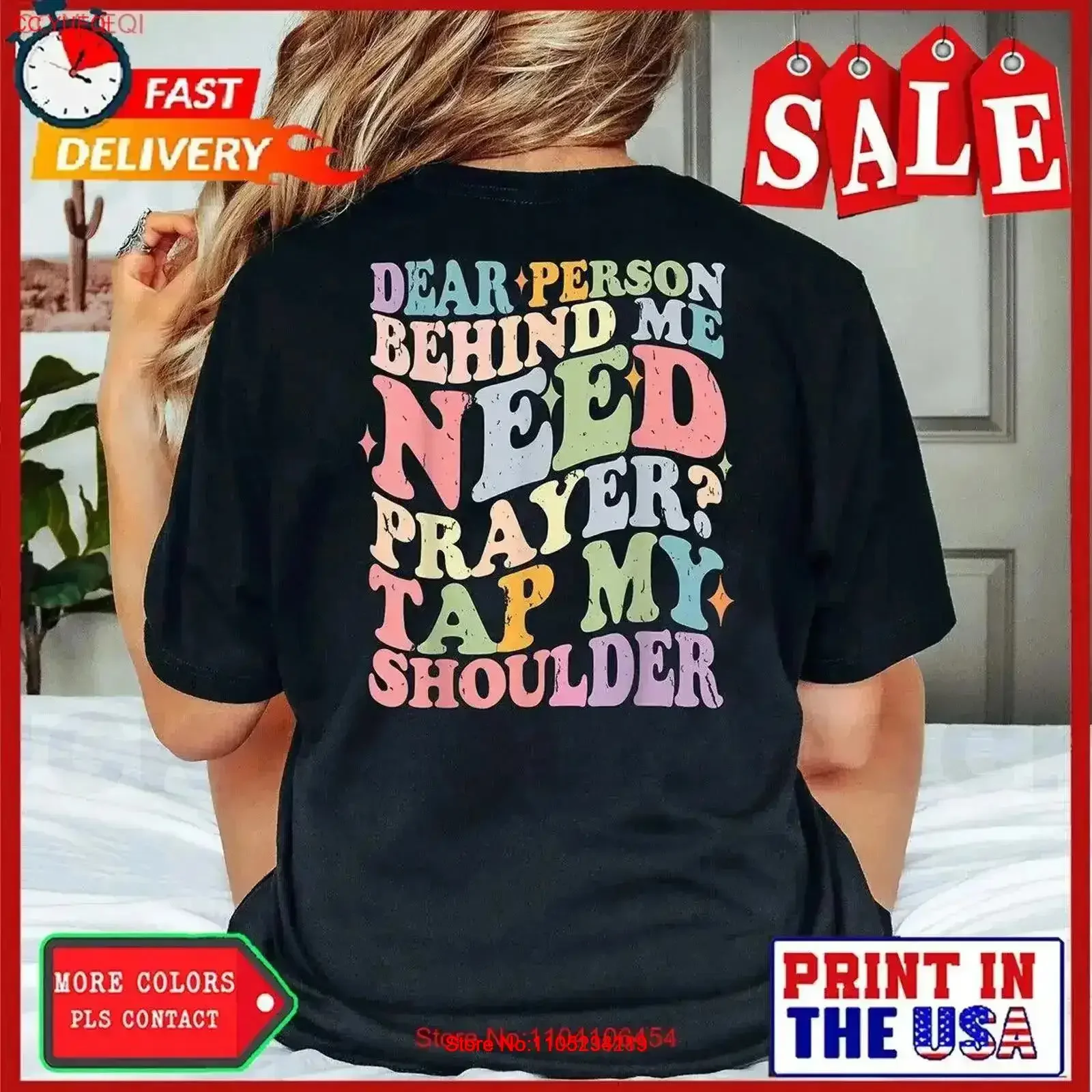 

Dear Person Behind Me Need Prayer Tap My Shoulder ON BACK T Shirt vintage Washed Comfortable Slightly graphic Stretched