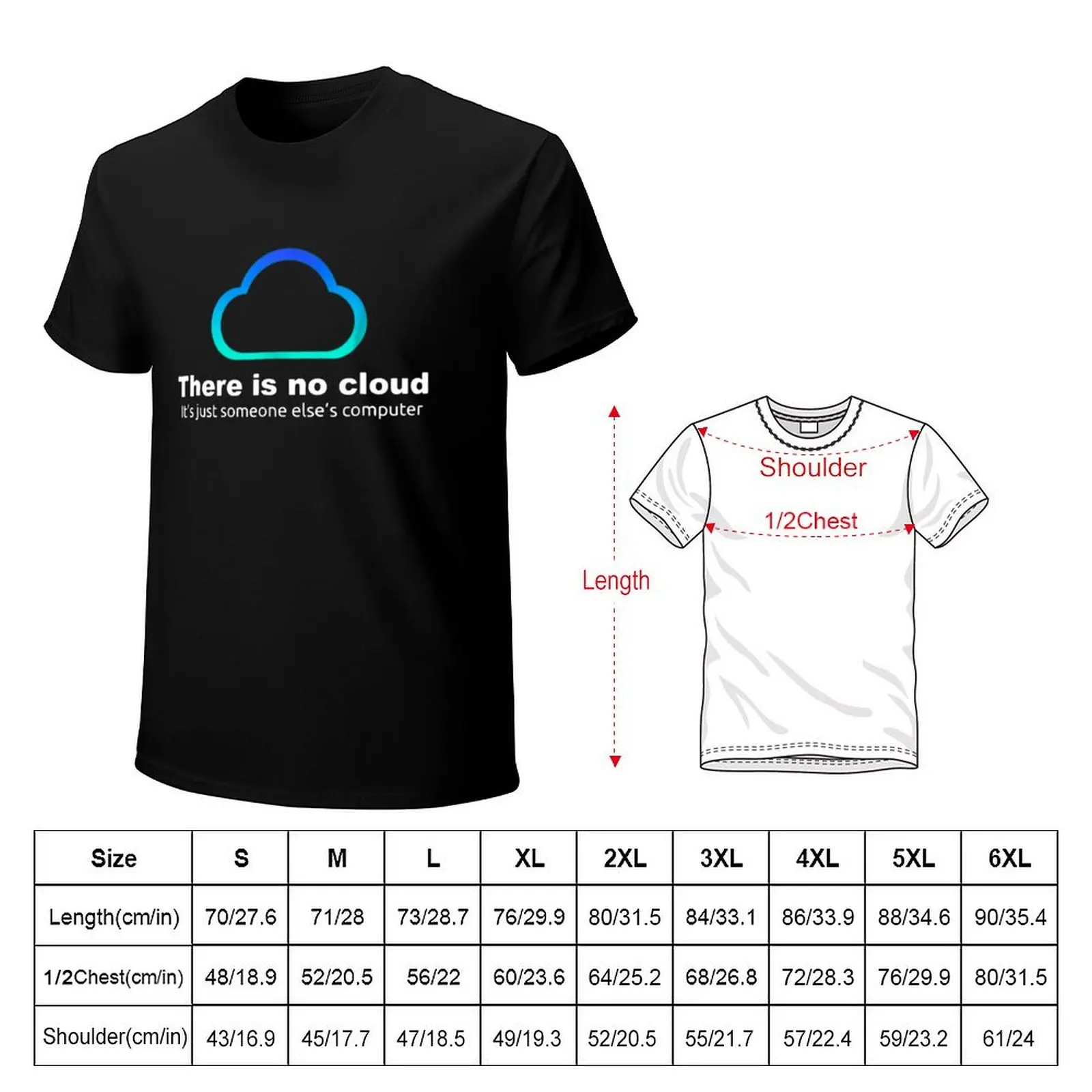 There is no cloud ..just someone else's computer T-Shirt Summer Fashion Casual Tee Shirt