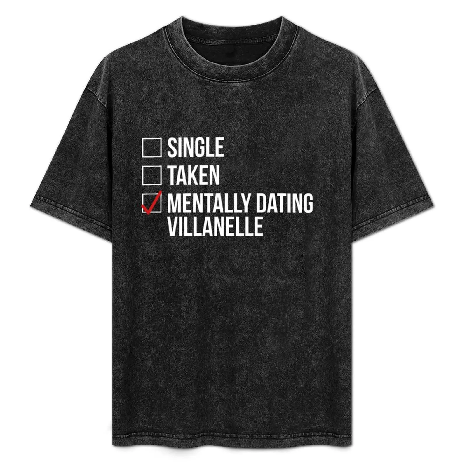 

MENTALLY DATING VILLANELLE T-Shirt sweat cheap stuff men t shirt