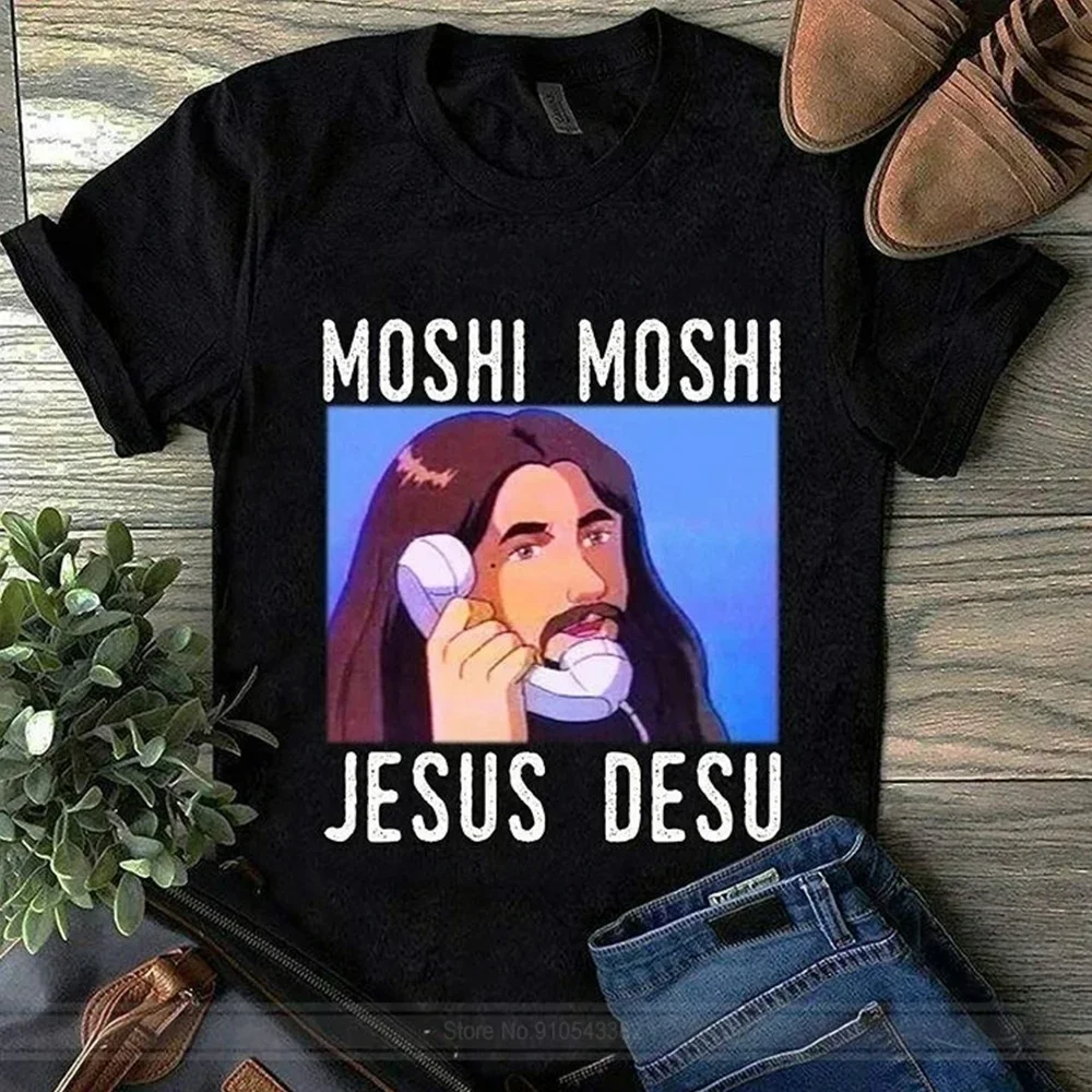 Moshi Moshi Jesus Desu Funny Meme T Shirt Black Cotton Men S 6Xl Shirt fashion t-shirt men cotton brand teeshirt