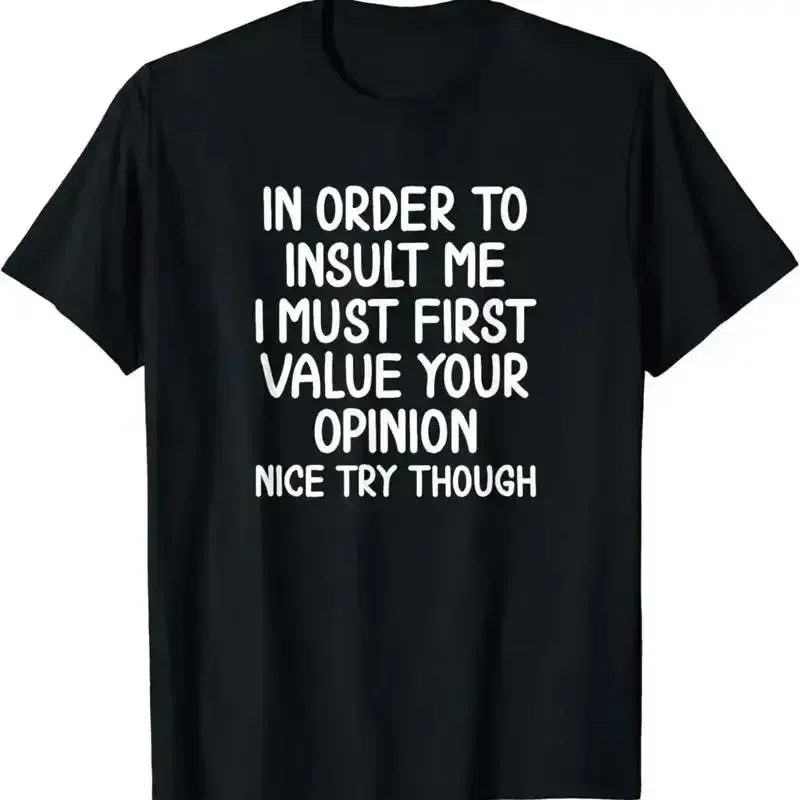 Funny_ In Order To Insult Me T shirt_ Joke Sarcastic Shirt