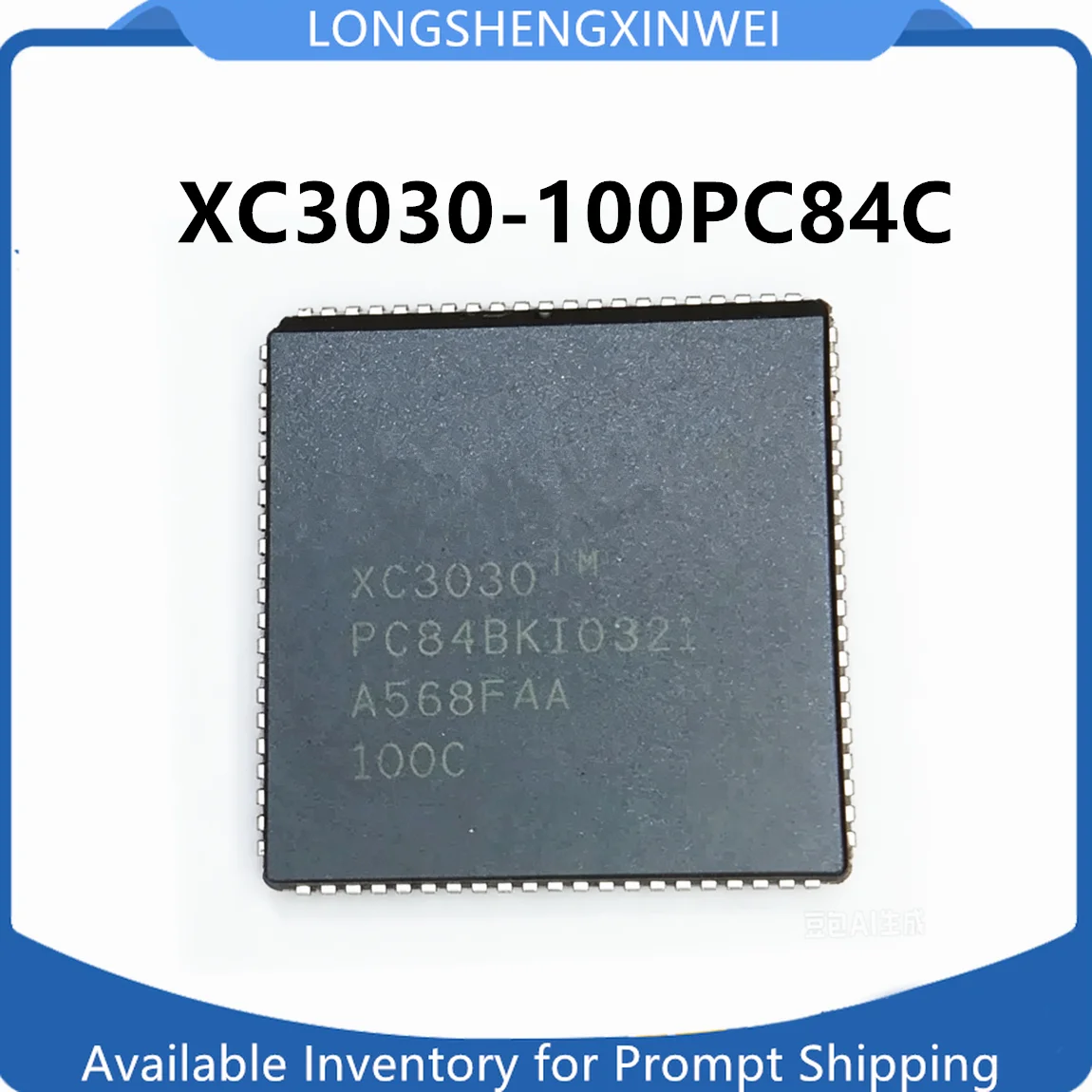 1PCS XC3030-100PC84C New PLCC-84 Original Integrated Circuit Chip in Stock