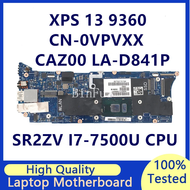 CN-0VPVXX 0VPVXX VPVXX CAZ00 LA-D841P For DELL XPS 9360 With SR2ZV I7-7500U CPU 16GB Laptop Motherboard 100% Tested Working Well