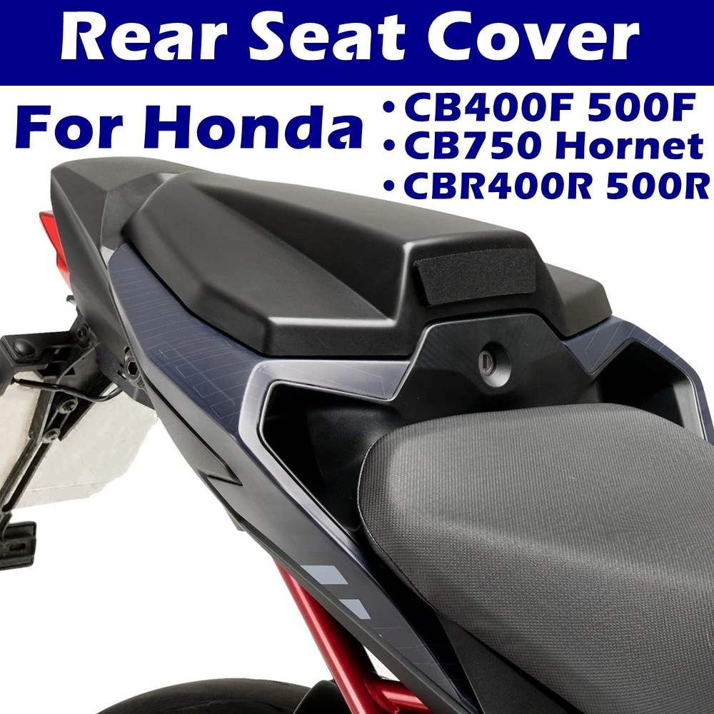 Чехол на заднее сиденье для Honda CB750 Hornet CB400F CB500F CB 400F 500F CBR400R CBR500R CBR 400R 500R, капот пассажирского сиденья мотоцикла
