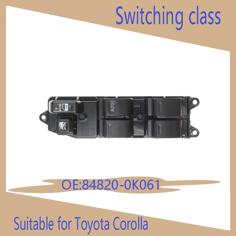 Suitable for Toyota Corolla 84820-0K061 window lift switch 84820-06040car window switch 2007 2008 2009 2010 2011 2012 auto parts