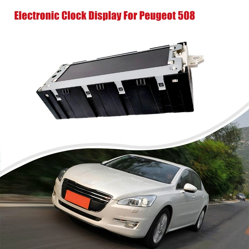 Car Control Console Driving Speed Display Electronic Clock Display For Peugeot 508 Travel 9676199180