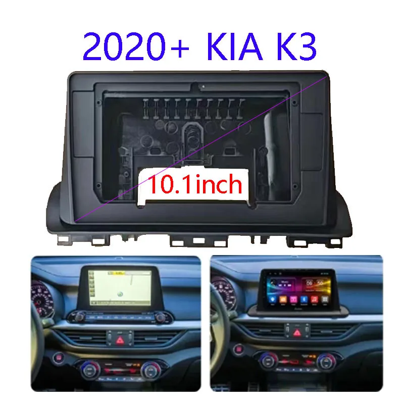 10.1inch Car Radio Frame Fascias for​ Kia  K3 2020+ Navigation Panel Android   Kit Fascia Frame