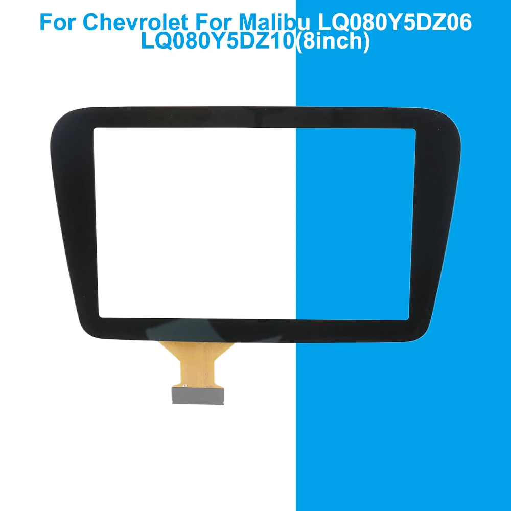8 Inch High Quality Glass LCD Touch Screen Digitizer for Chevrolet Malibu Radio Navigation LQ080Y5DZ06 LQ080Y5DZ10 Replacement