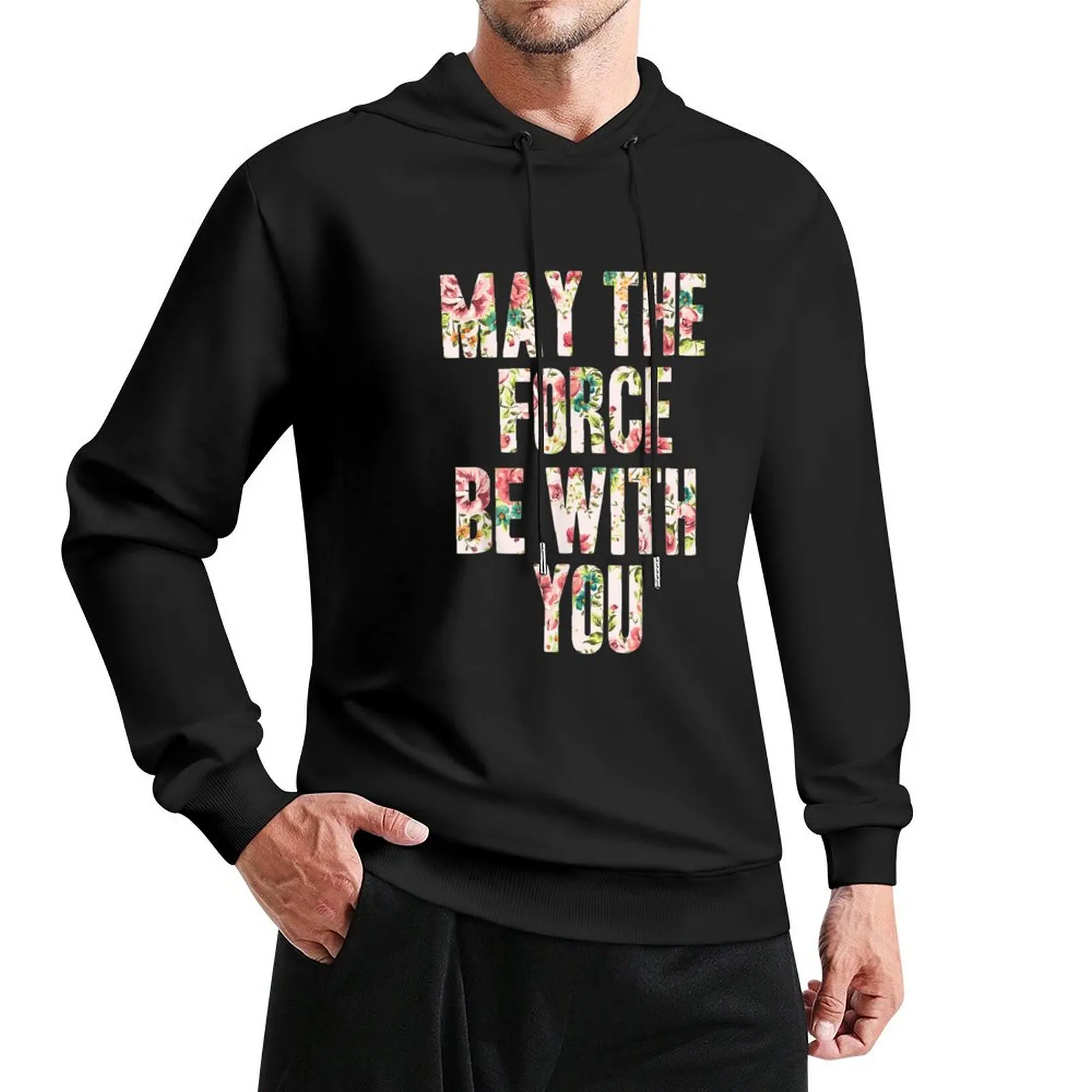 

May The Force Be With You Floral Pattern Pullover Hoodie autumn clothes new in hoodies & sweat-shirt