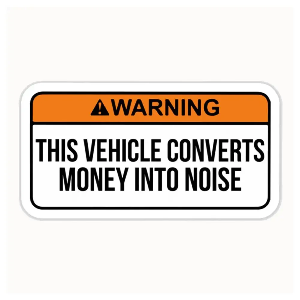 This Vehicle Converts Money Into Noise Funny Saying Carmemes Waterproof StickersMotorcycles
