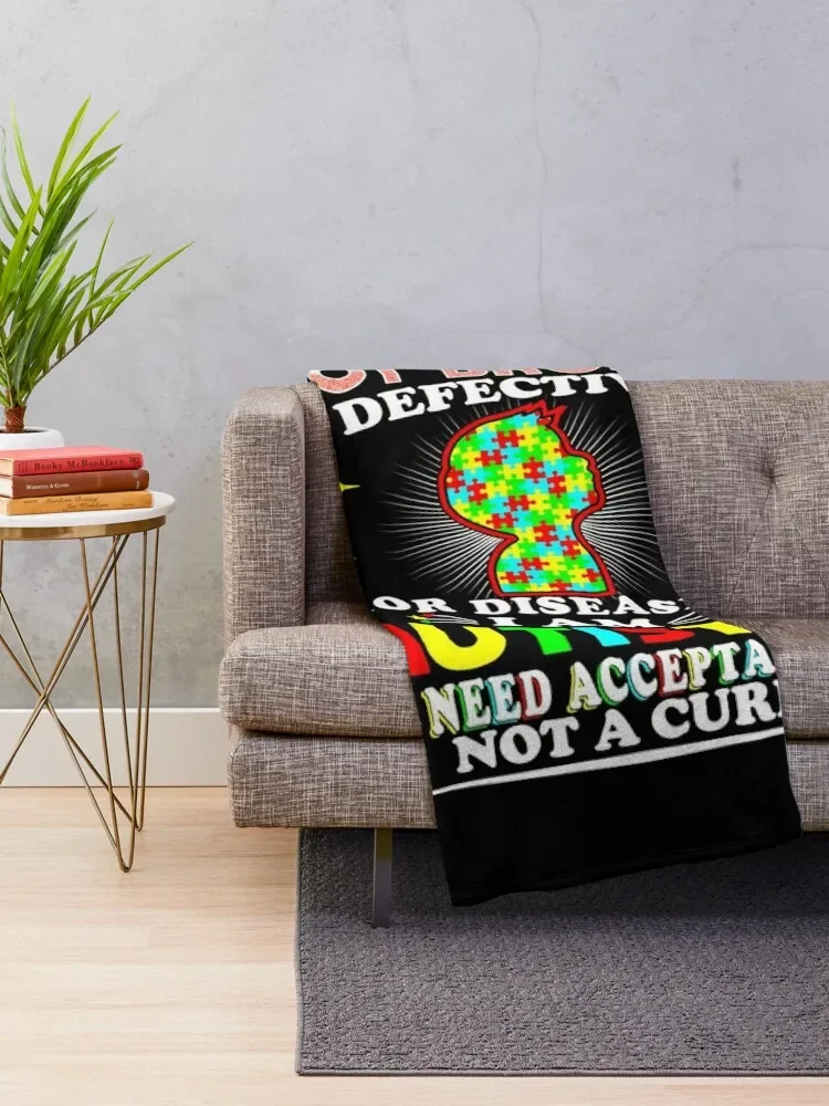 I Am Not Broken Defective Or Deceased Autism Awareness Gift Throw Blanket funny gift Summer Blankets