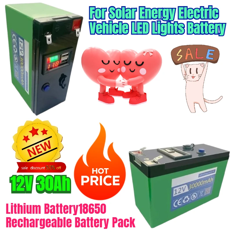 

12V Lithium Battery 30Ah 18650 Rechargeable Battery Pack for Solar Energy Electric Vehicle LED Lights Battery