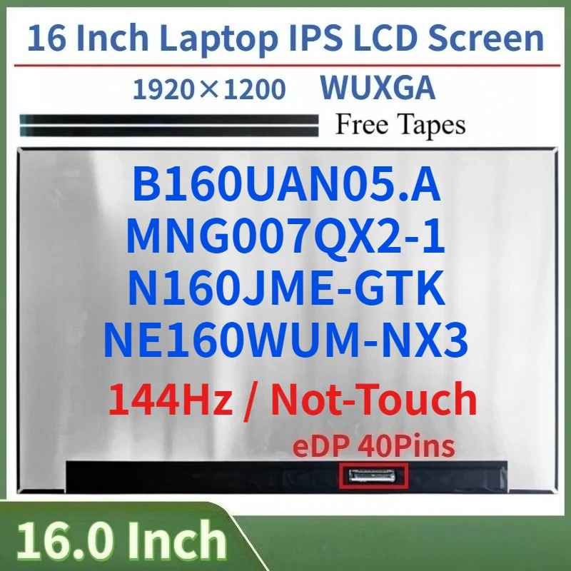 16 Inch 144Hz Laptop LCD Screen MNG007QX2-1 NE160WUM-NX3 B160UAN05.A N160JME-GTK Display Matrix Panel Replacement 1920x1200