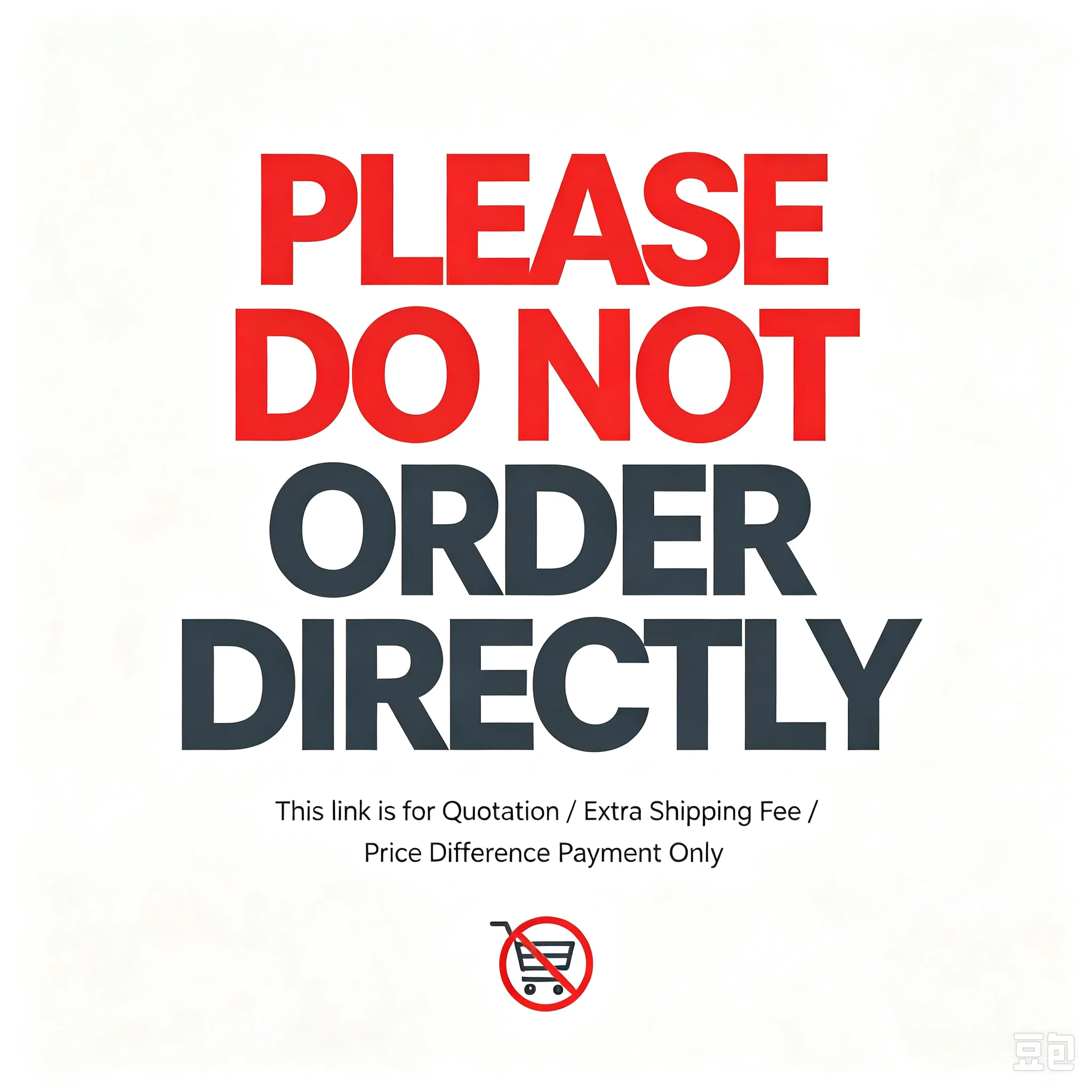 Special Link for Quotation / Extra Shipping Fee / Price Difference, Please Do Not Order Directly