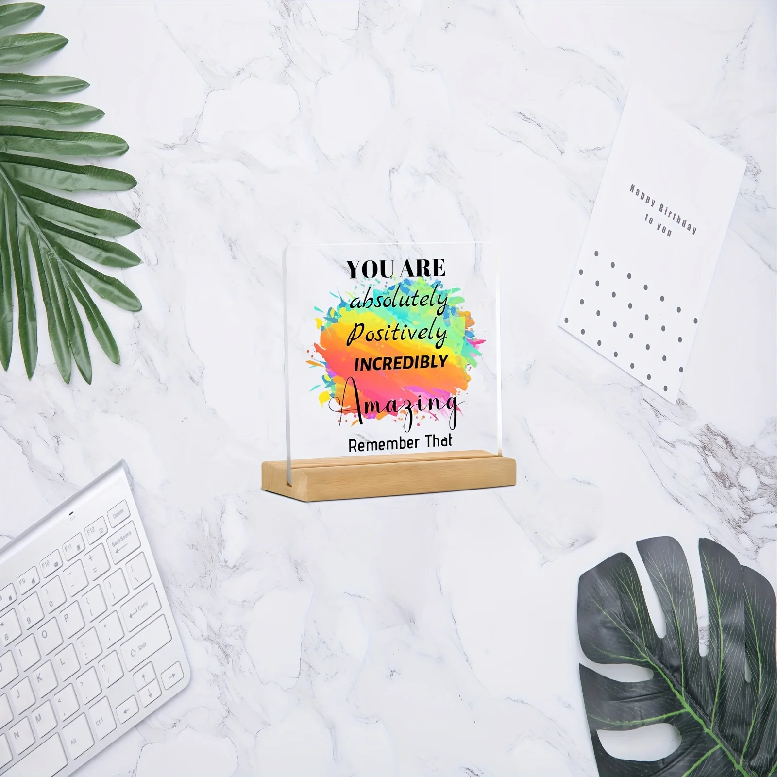 2D, Acrylic Desktop Decoration - 'You Are Absolutely Unbelievable' - Suitable for Homes, Living Rooms, Offices, Schools, Gifts
