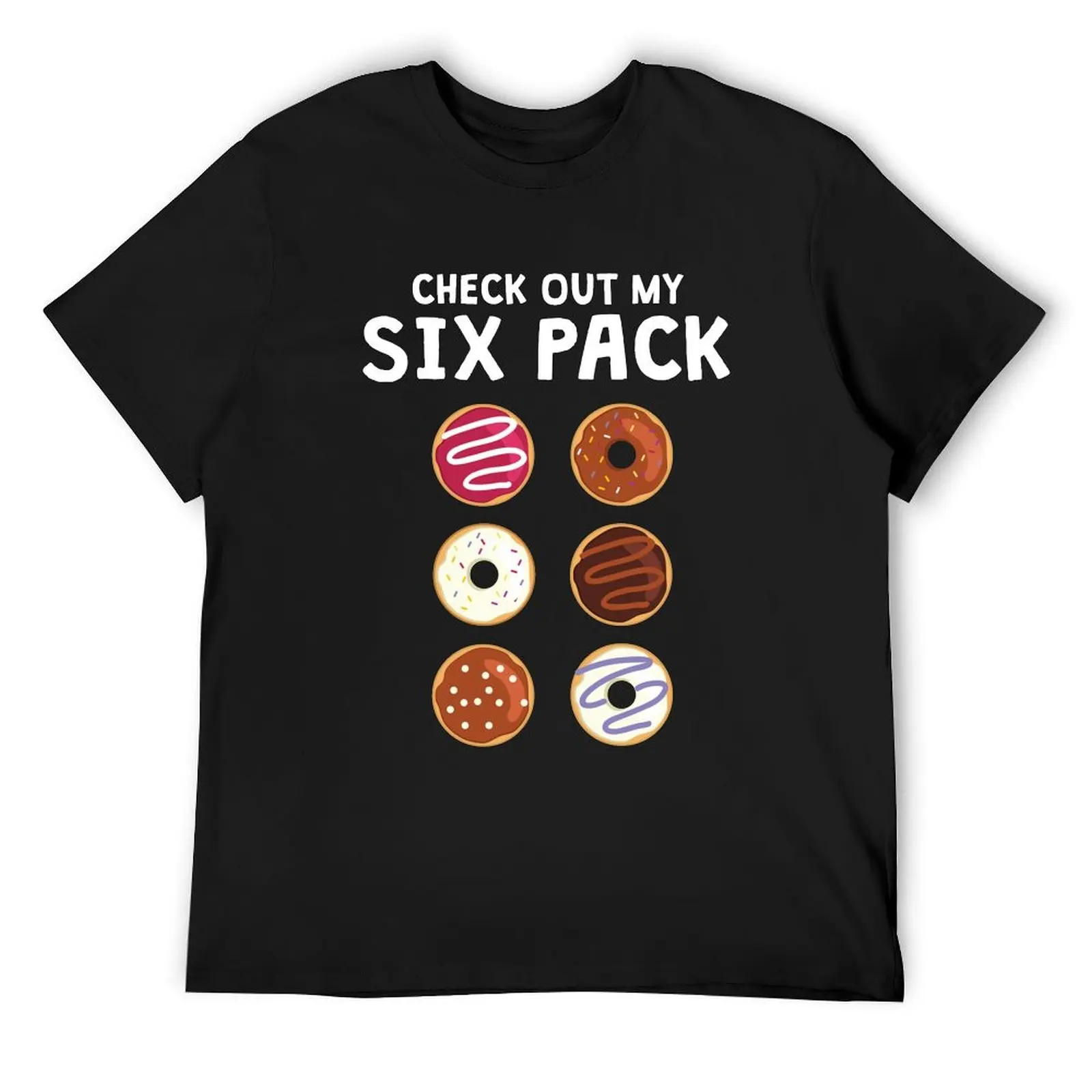 

Check Out My Six Pack Funny Donut Fitness Shirt T-Shirt customizeds man clothes valentines clothes graphics men t shirt
