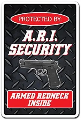 A.R.I. Security Armed Redneck Inside Sign Country Hillbilly Gun | Indoor/Outdoor | 12