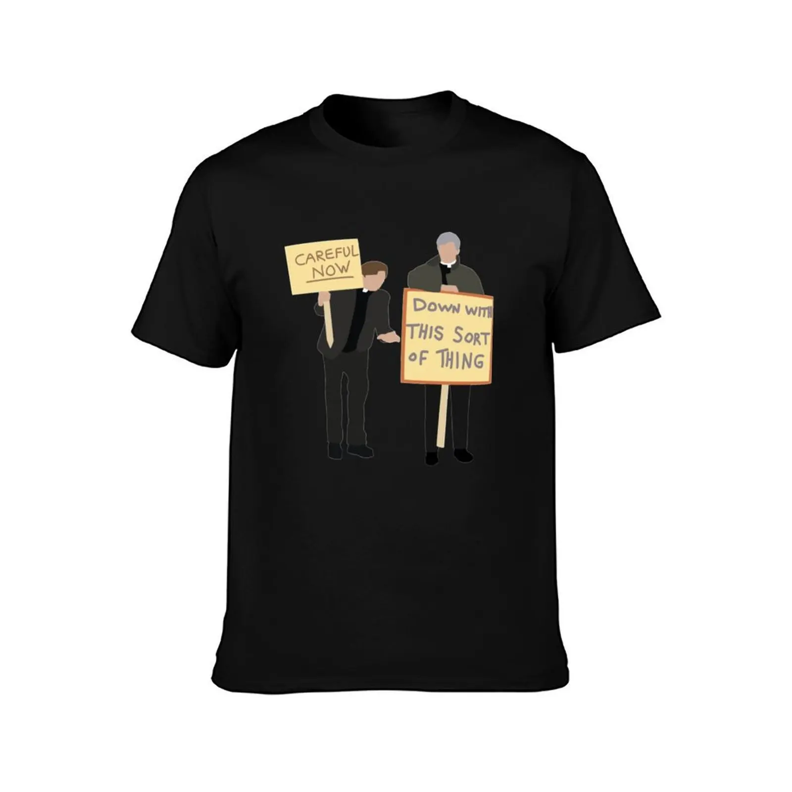Father Ted Careful Now Quote T-Shirt Street Style Casual Tee Shirt