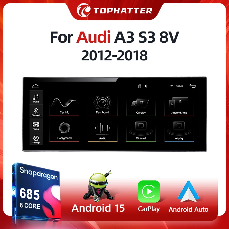 

Qualcomm For 2013-2018 AUDI A3 S3 8V Snapdragon 685 2.4GHz Wireless CarPlay 12.3" Car Multiledia Players Video Android15 audio