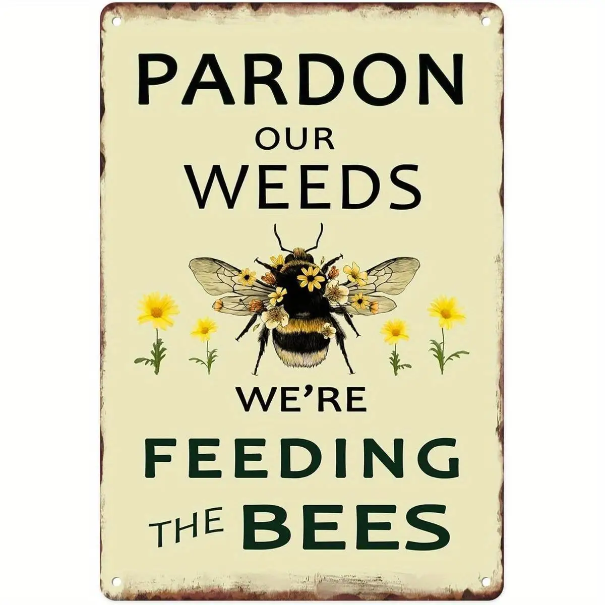 Sanwarm 8X12 Inch Metal Bumble Bee Sign - Pardon Our Weeds Feeding Save Bees Vintage Beekeeping And Wall Art for Pollinator