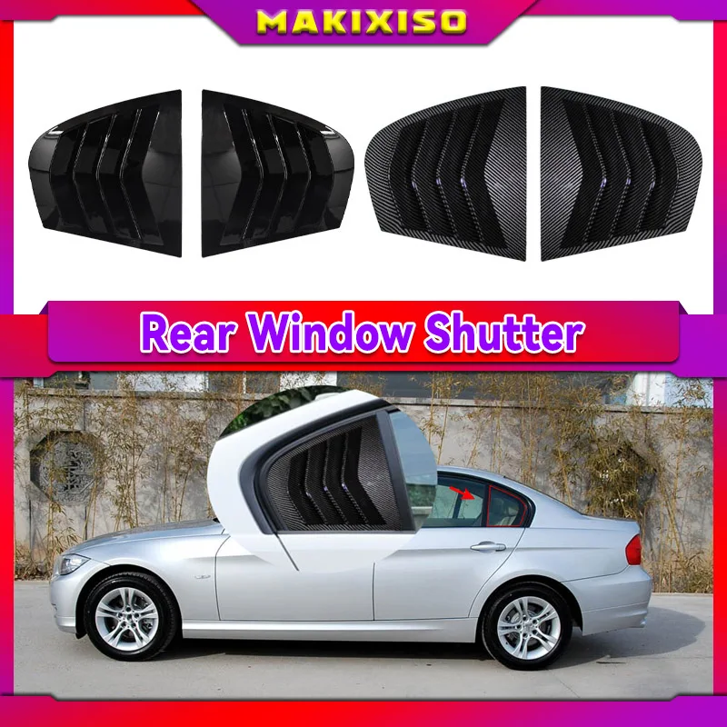 

For BMW E90 Car Styling Rear Window Louvers 3 Series 320i 325i 320d 330i 335i Rear Triangle Window Shade Spoiler Bodykits 05-12