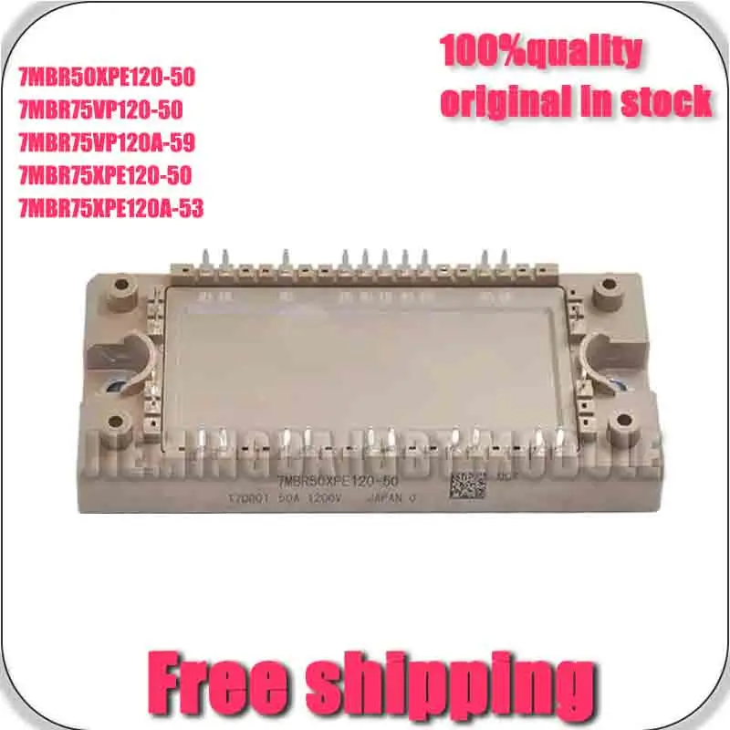7MbR75XPE120-50 7MBR50XpE120-50 7MBR75VP120A-59 7MBr75VP120-50 NEW AND ORIGINAL MODuLe