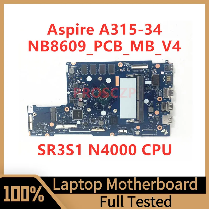 NB8609_PCB_MB_V4 Mainboard For Acer Aspire A315-34 Laptop Motherboard With SR3S1 N4000 CPU 100% Fully Tested Working Well