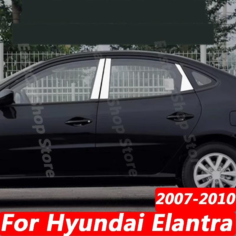 

For Hyundai Elantra 2007 2008 2009 2010 Car Chrome Stainless Steel Middle Central Column PC Window Trim B C Pillar Sticker