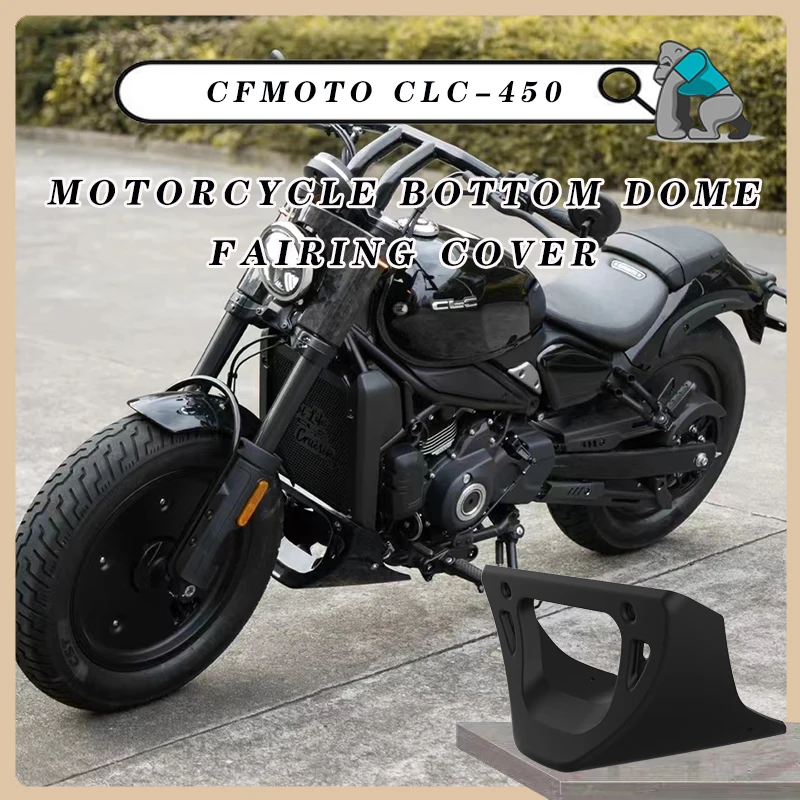 

Customized For CFMOTO CLC450 Motorcycle Bottom Dome Fairing Cover ABS Material