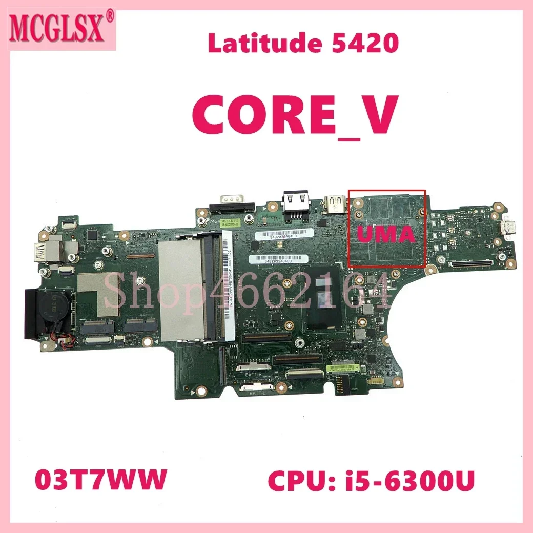 CORE_V With i5-6300U i5-8350U CPU UMA / DIS Mainboard For Dell Latitude 5420 Laptop Motherboard CN-03T7WW 0WM45H 0TJ1W1