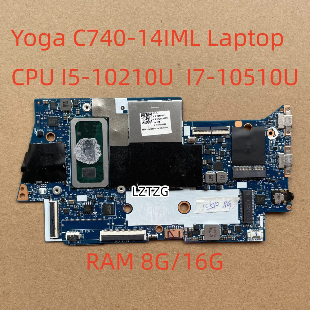 Motherboard For Lenovo Yoga C740-14IML Laptop Mainboard NM-C431 CPU I5-10210U I7-10510U RAM 8G/16G 5B20S42834 5B20S42832