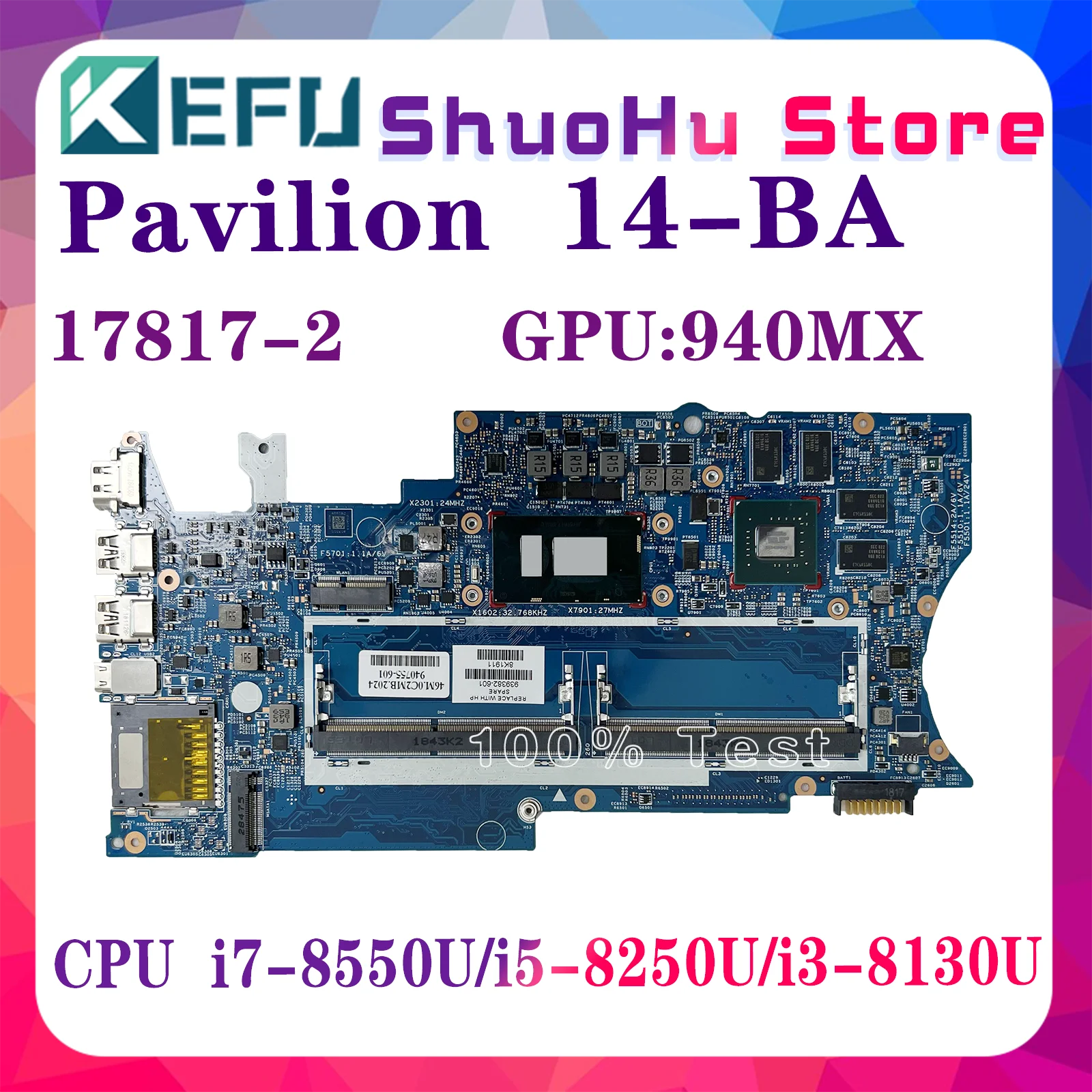 

KEFU 17817-2 Mainboard For HP PAVILION X360 14-BA 14-BA109TX Laptop Motherboard i3-8130U i5-8250U i7-8550U 940MX-V4G 939382-601