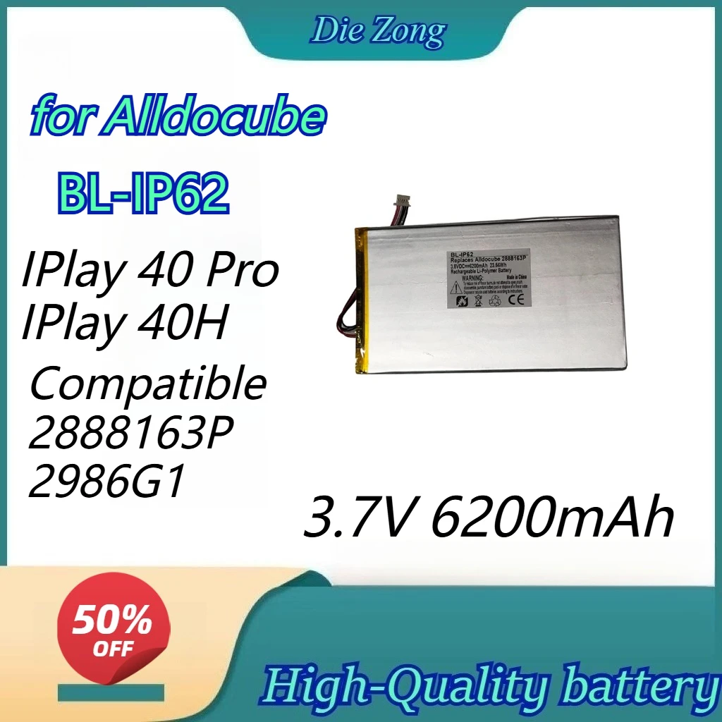 

High qualit3.7V 6200mAh BL-IP62Battery for Alldocube IPlay 40 Pro IPlay 40H Tablet Computer Compatible 2888163P 2986G1 Batteries