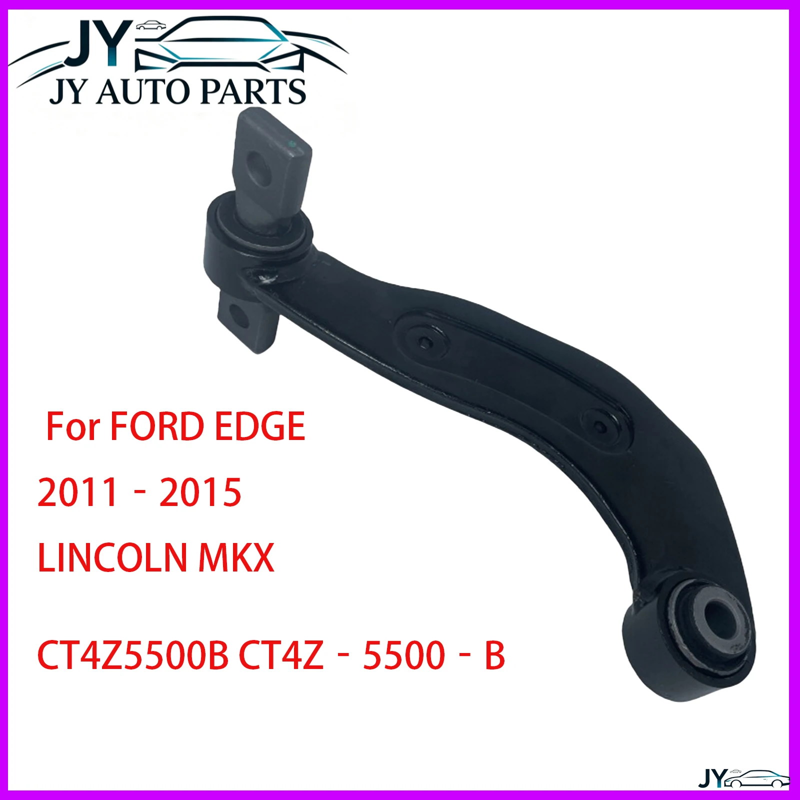 High Quality Rear Upper Control Arm Auto Spare Part For FORD EDGE 2011‑2015 LINCOLN MKX CT4Z5500B CT4Z‑5500‑B