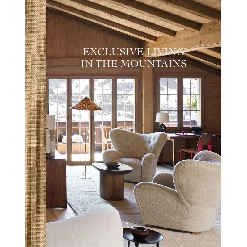 

Exclusive Living In The Mountains BetaPlus Publishing BetaPlus 9782875501219 Book