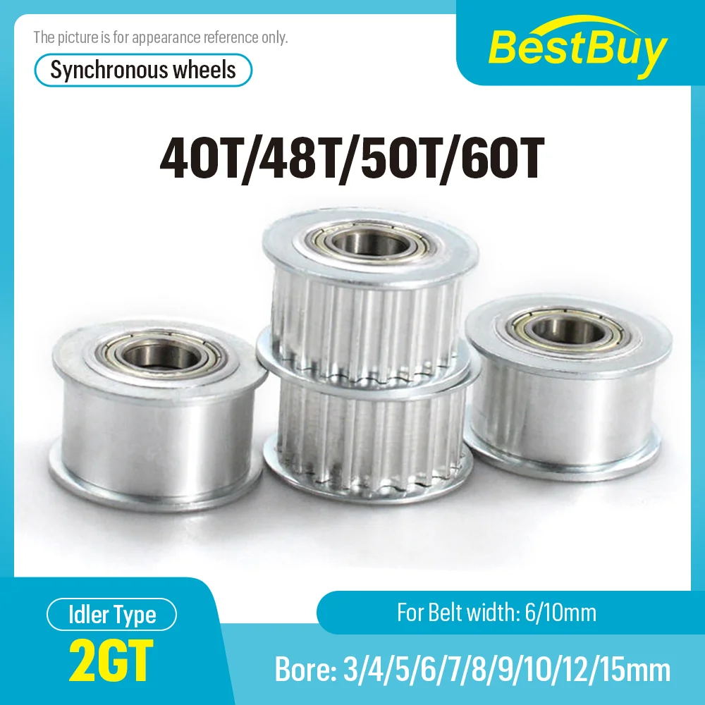 

2GT 40T/48T/50T/60 Teeth Idler Pulley Bore 3/4/5/6-15mm With Bearing Belt 6/10mm 3D Printer Synchronous wheel