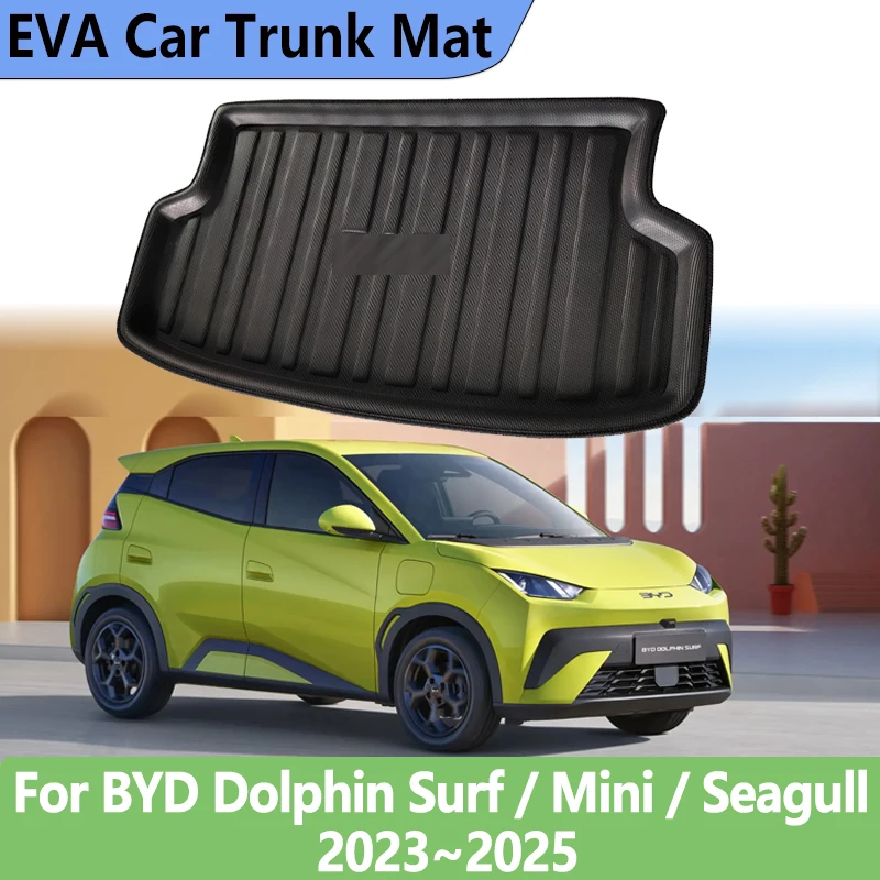 

For BYD Dolphin Surf Dolphin Mini Seagull 2023 2024 2025 EVA Car Trunk Mat Waterproof Cargo Carpet Mats Storage Pad Accessories