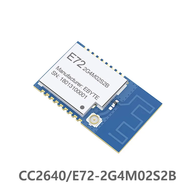 

E72-2G4M02S2B CC2640 BLE 4.1 SMD RF module Wireless Transmitter And Receiver 2.4GHz Low power continuous transmission