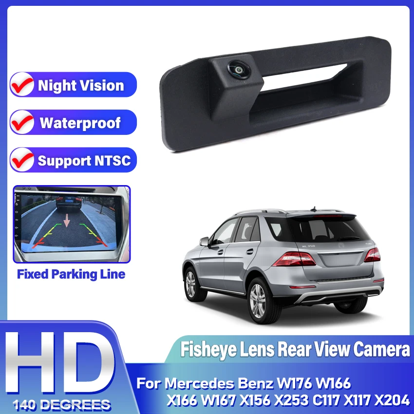 Trunk Handle Rear View Camera HD CCD Waterproof Fisheye Lens For Mercedes Benz W176 W166 X166 W167 X156 X253 C117 X117 X204