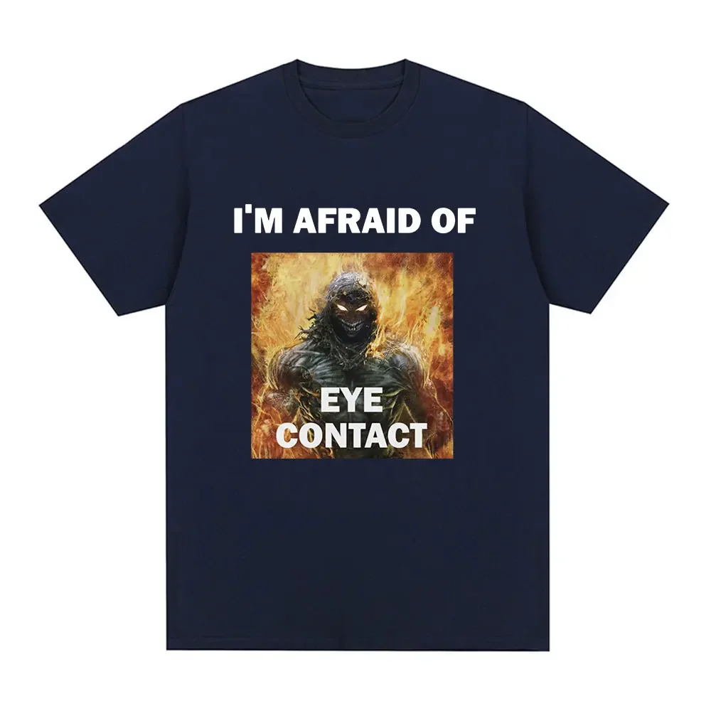 Funny I'm Afraid of Eye Contact Humor Meme Graphic T-shirt Men Fashion Vintage Short Sleeve T-shirts Cotton Tee Shirt Oversized