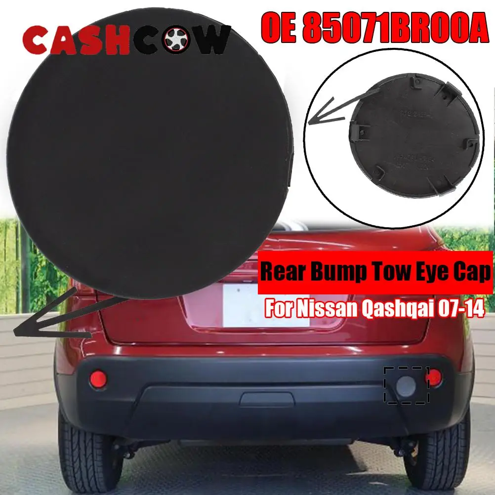 CASHCOW For Nissan Qashqai J10 2007 2008 2009 2010 2011 2012 2013 2014 Car Rear Bumper Tow Towing Hook Cover Cap OE# 85071BR00A