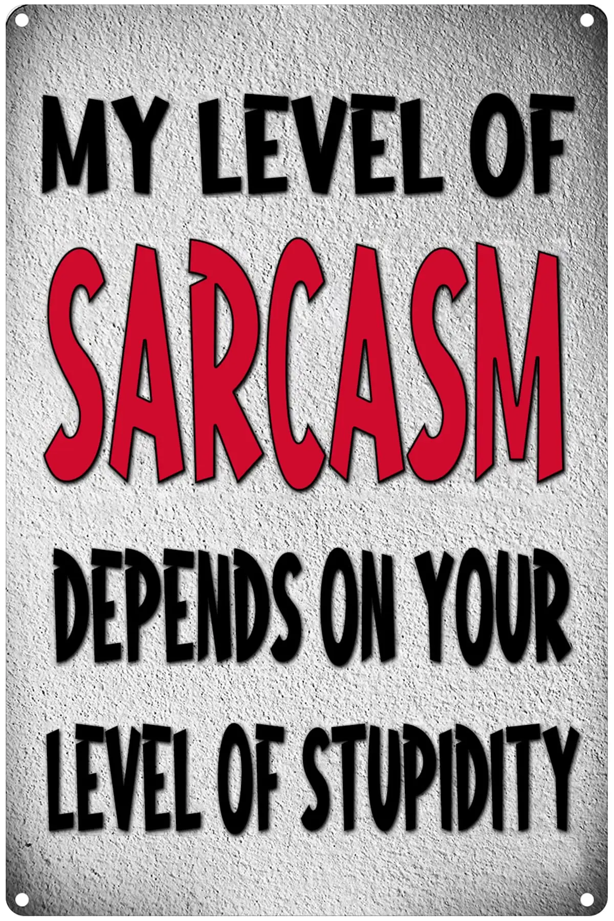 Funny Sarcastic Metal Tin Sign Wall Decor Man Cave Bar My Level of Sarcasm Vintage Tin Sign 12 x 8 Inch Wall Art Decor for  sign