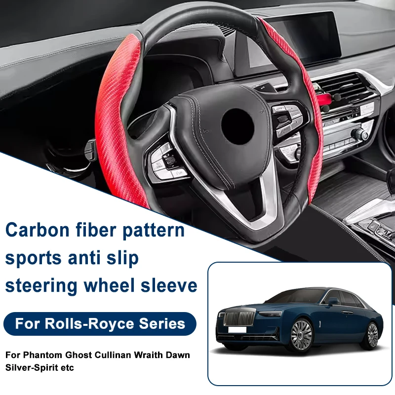 

Carbon Fiber Pattern Steering Wheel Cover, Anti-Slip For Rolls-Royce Phantom Ghost Cullinan Wraith Dawn Silver-Spirit etc