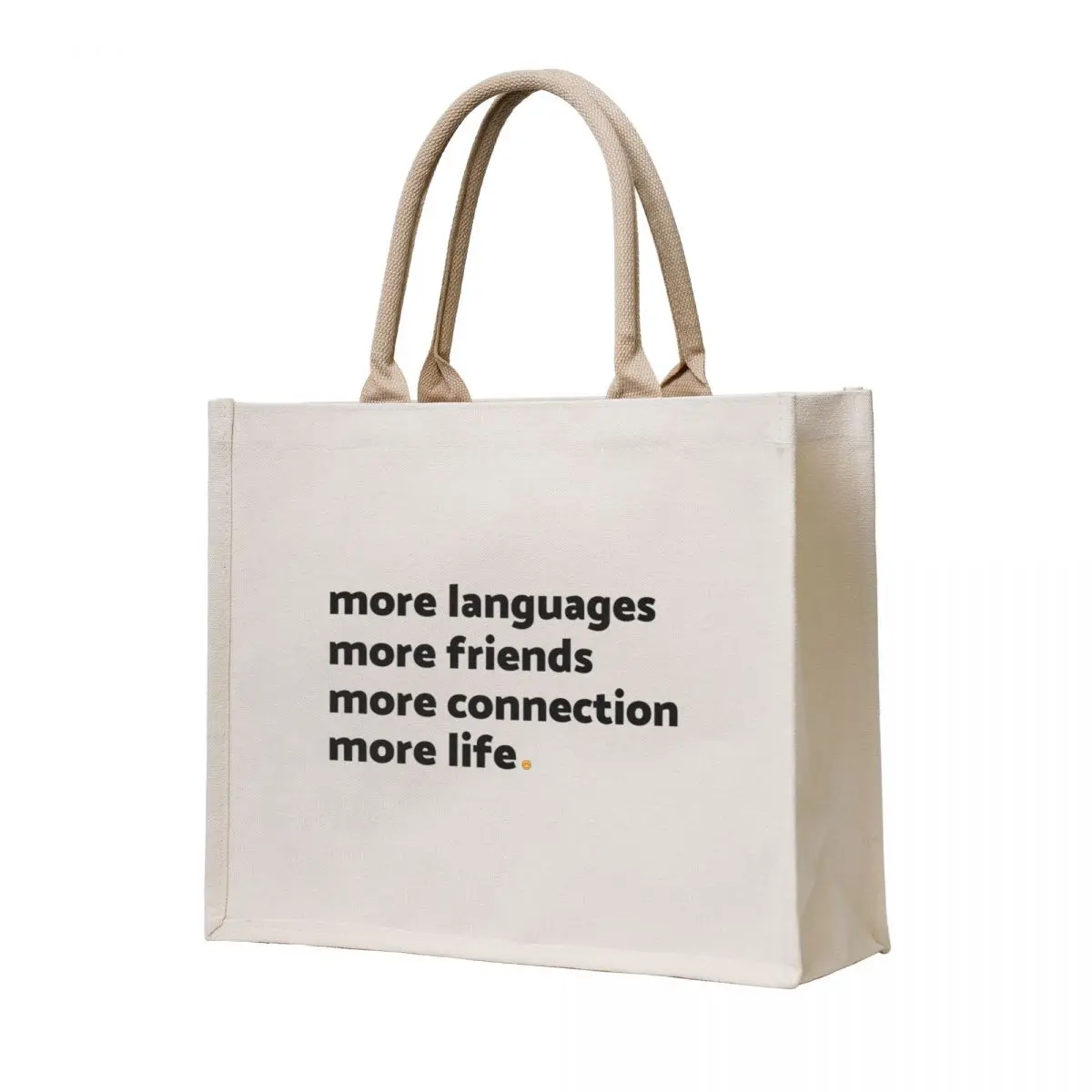 

More languages, more friends, more connection, life. Bag canvas bag men Canvas Bag custom fabric sacs de shopping tote men