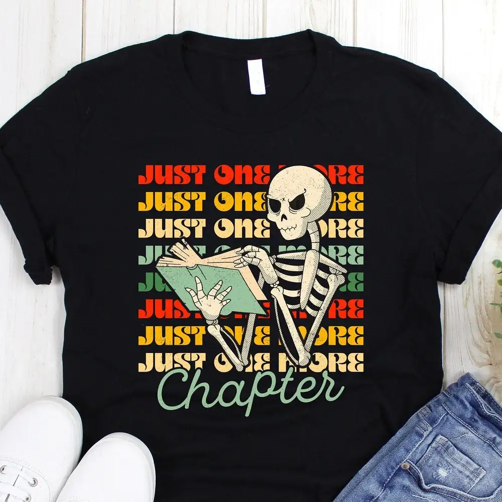 Skeleton Book T Shirt Funny Lover Bookworm One More Chapter Librarian Love Books