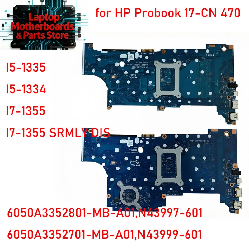 

606050A3352801-MB-A01 Motherboard For HP Probook 17-CN 470 with i5-1335 i7-1355 DIS 6050A3352701-MB-A01 N43999-601 100% test