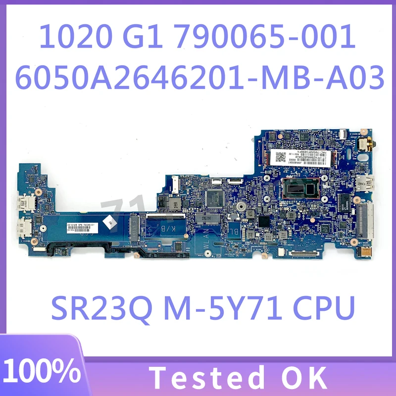 

790065-001 790065-501 790065-601 W/ SR23Q M5Y71 CPU Mainboard For HP 1020 G1 Laptop Motherboard 6050A2646201-MB-A03 100%Tested