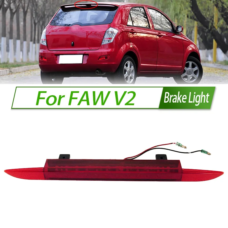 

For FAW V2 Rear Additional brake light lamp High Additional 3rd Third Brake Light stop lamp Assy