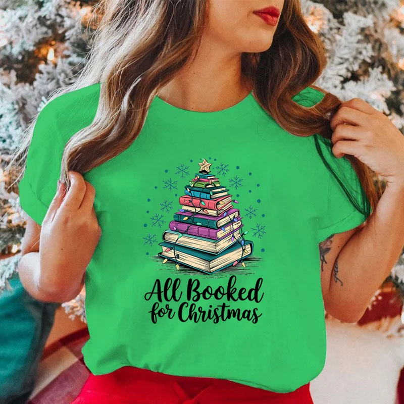 Christmas All Booked For Christmas Letter Printed Women T-Shirts Christmas All Booked For Christmas Short Sleeve Shirts